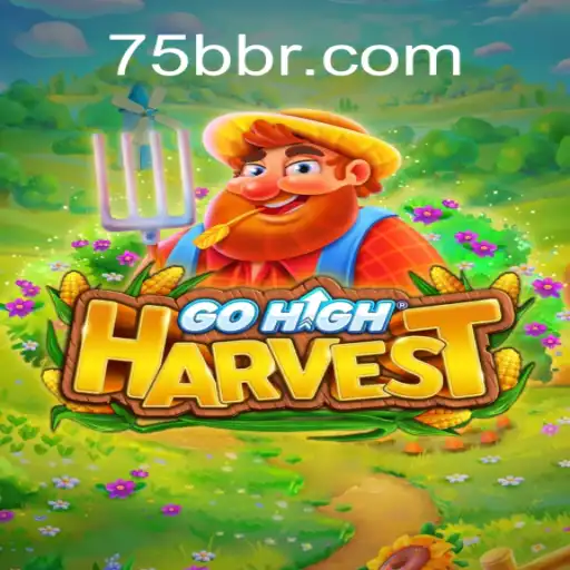 GoHighHarvest: Descubra o Novo Fenômeno dos Jogos com 75BB.COM